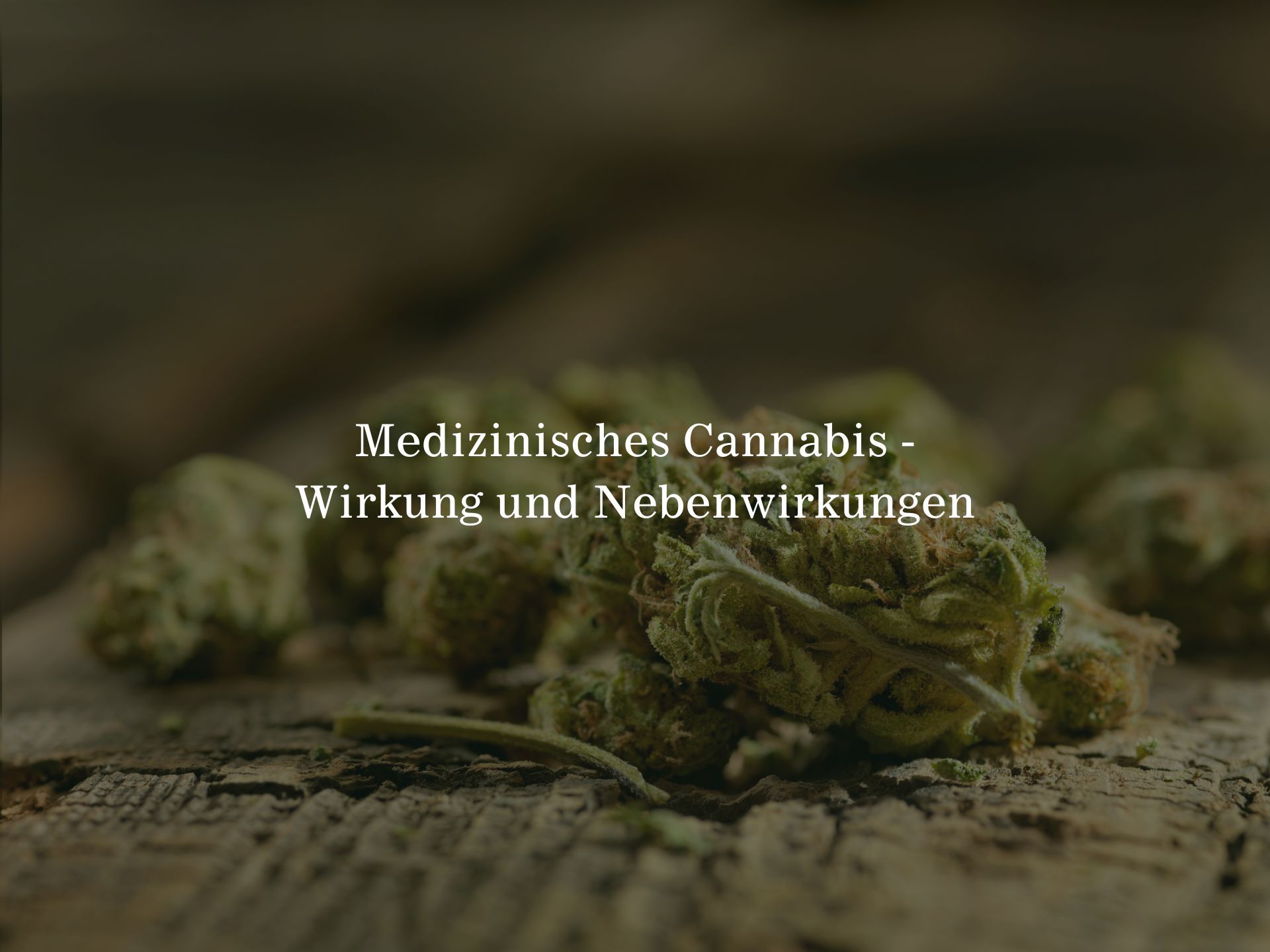 Medizinisches Cannabis - Wirkung und Nebenwirkungen