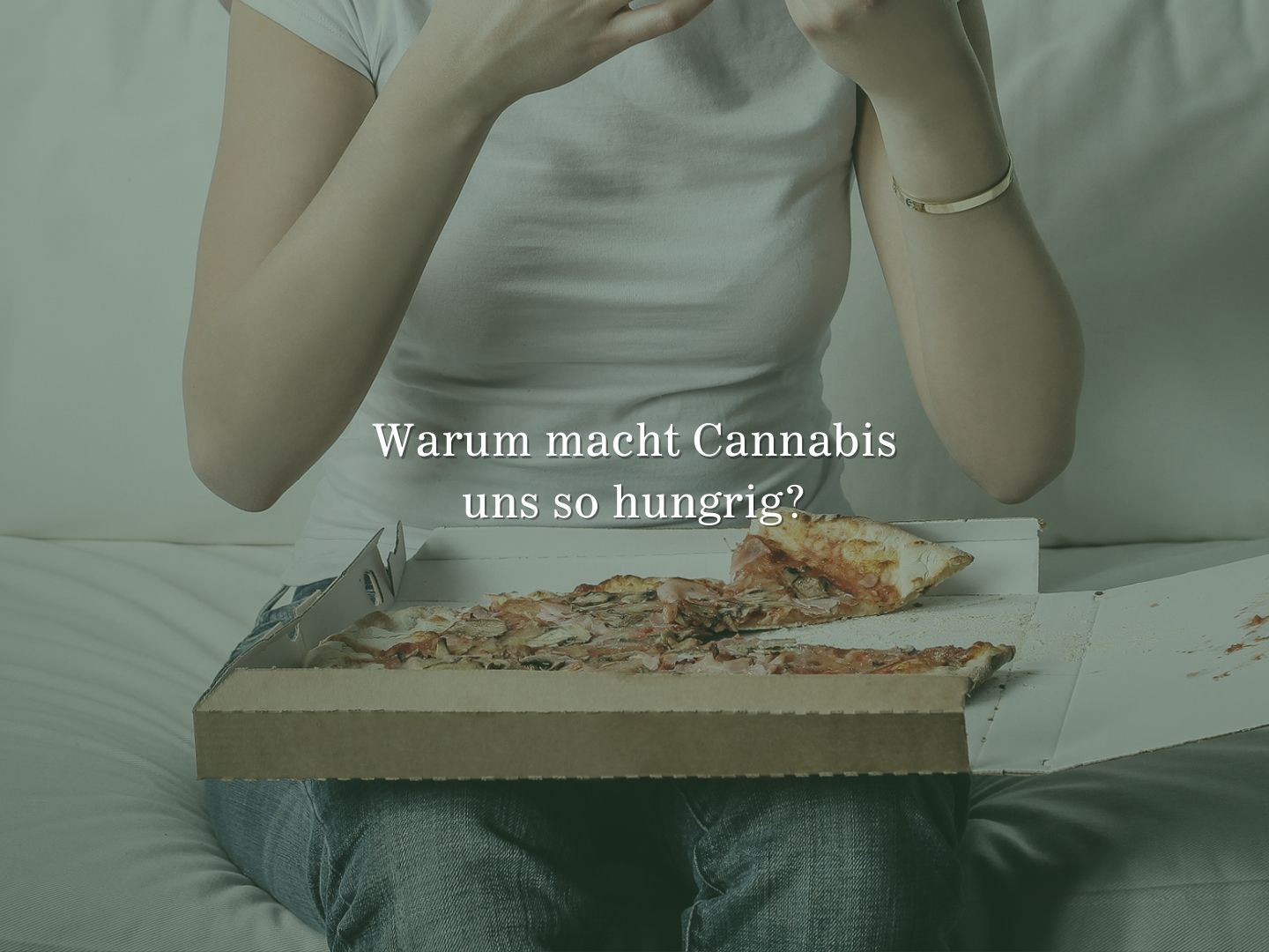Warum macht Cannabis uns so hungrig?